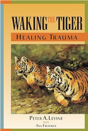 Waking the Tiger by Peter Levine — book cover